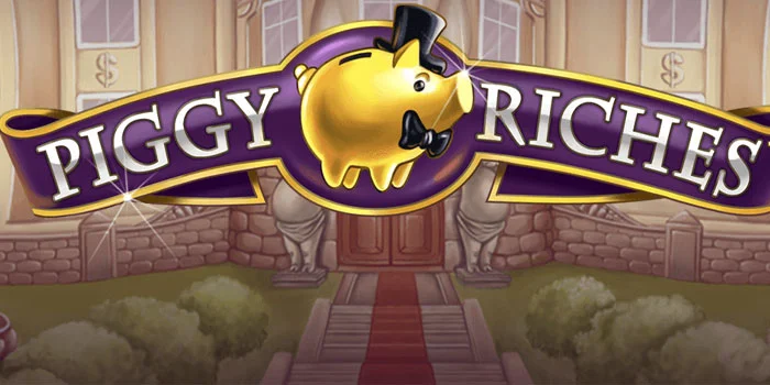 Slot Piggy Riches – Petualangan Berlimpah dan Menembus Pintu Kekayaan