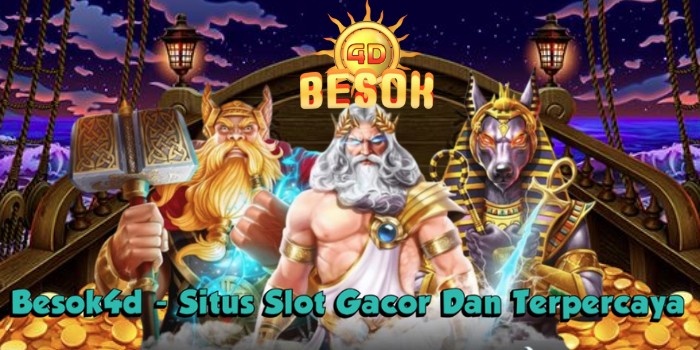 Besok4d - Situs Slot Gacor Dan Terpercaya