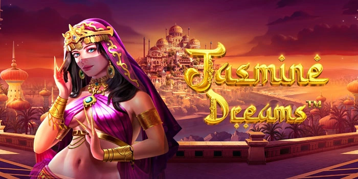 Tips Agar Hadiah Besar Cepat Didapat di Slot Jasmine Dreams