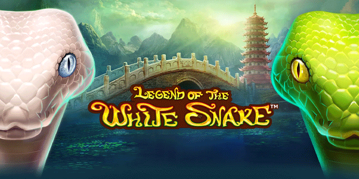 Slot The Legend of White Snake Berikan Putaran Gratis Dengan Jackpot Luar Biasa